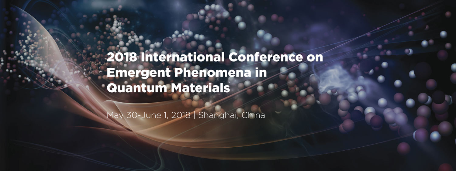 2018 International Conference on Emergent Phenomena in Quantum Materials