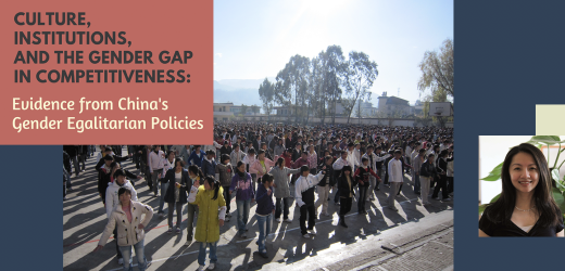 Culture, Institutions, and the Gender Gap in Competitiveness | Dr. Jane Zhang