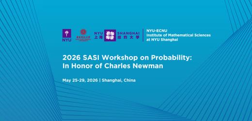 2026 SASI Workshop on Probability: In Honor of Charles Newman