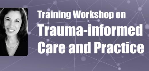 Training Workshop on Trauma-informed Care and Practice
