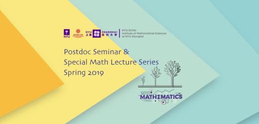 Postdoc Seminar & Special Math Lecture Series Spring 2019