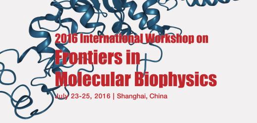 International Workshop on Frontiers in Molecular Biophysics