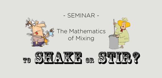 To Shake or to Stir: The Mathematics of Mixing